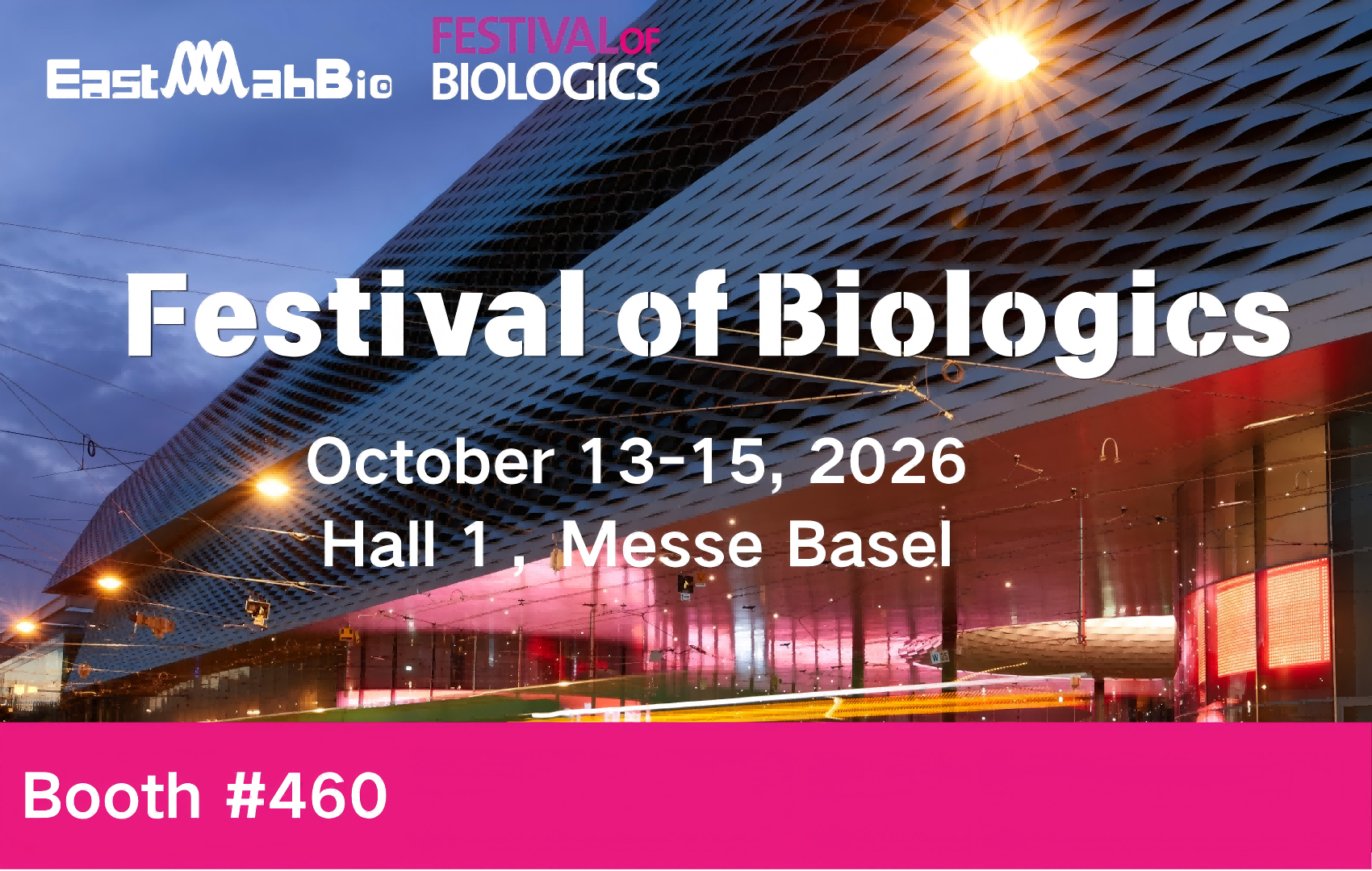 东抗生物与您共聚 Festival of Biologics Basel 2026